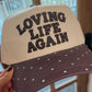 Loving Life Again Hat
